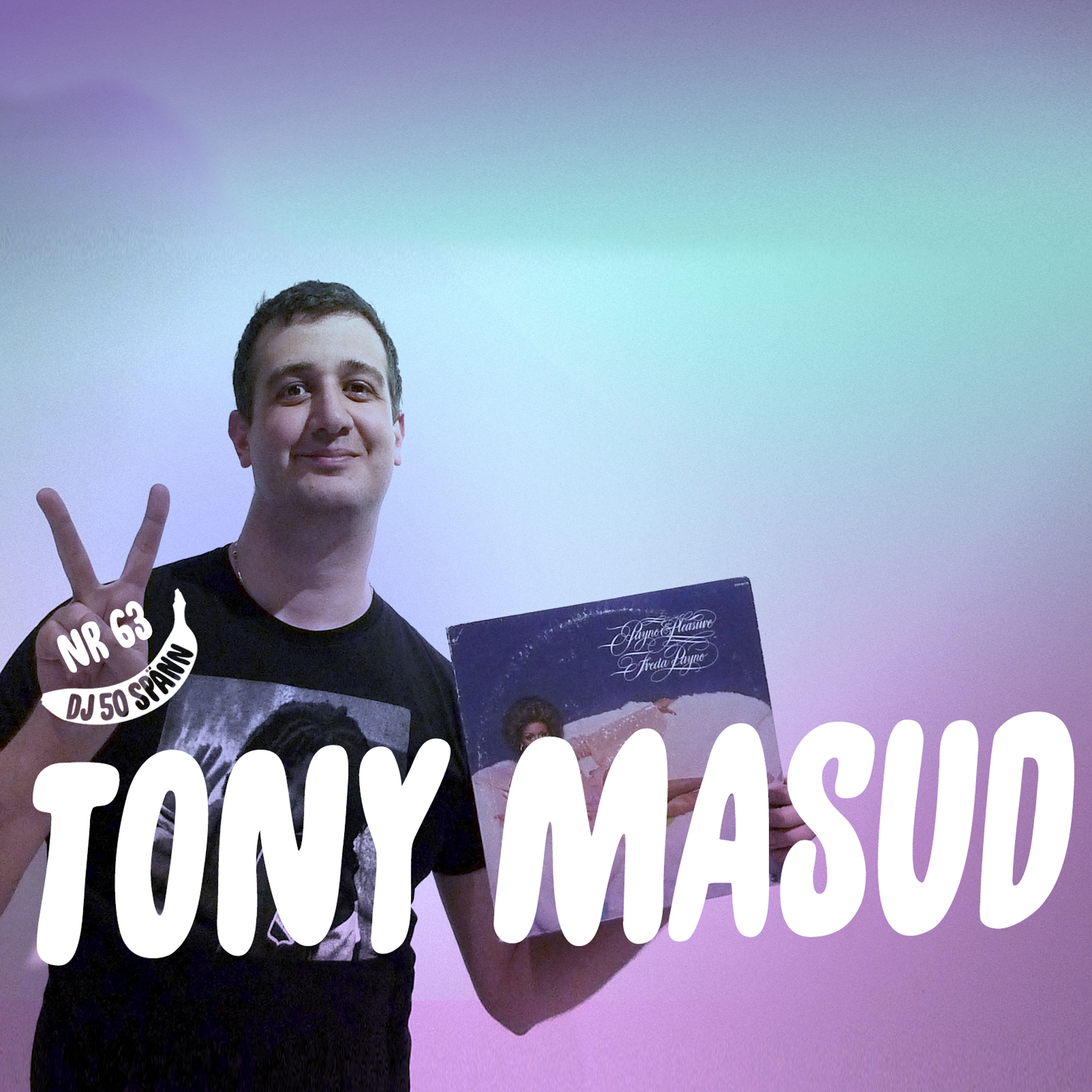 #63: Tony Masud gräver testpressat och välsamplat soulguld