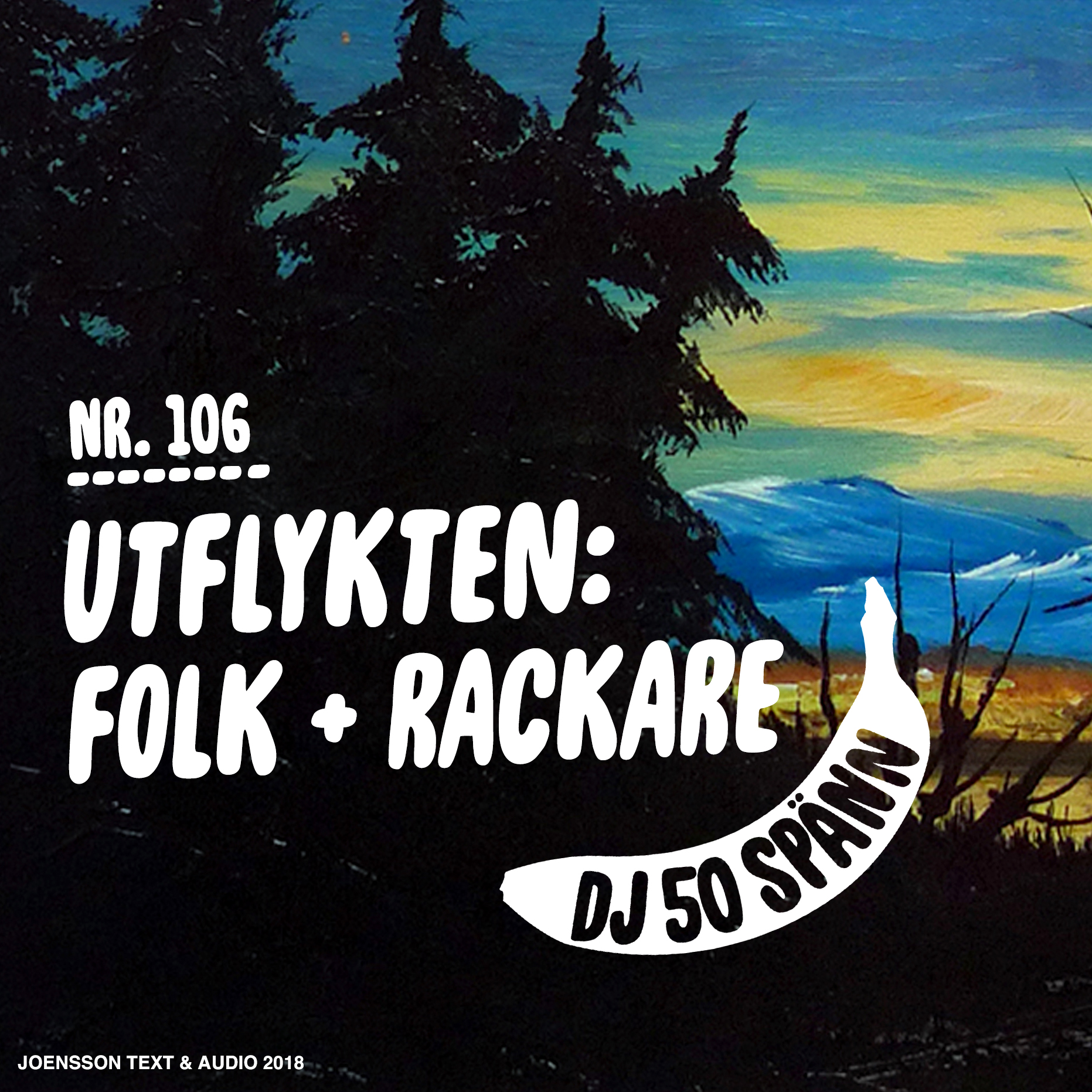 #106. UTFLYKTEN: FOLK & RACKARE