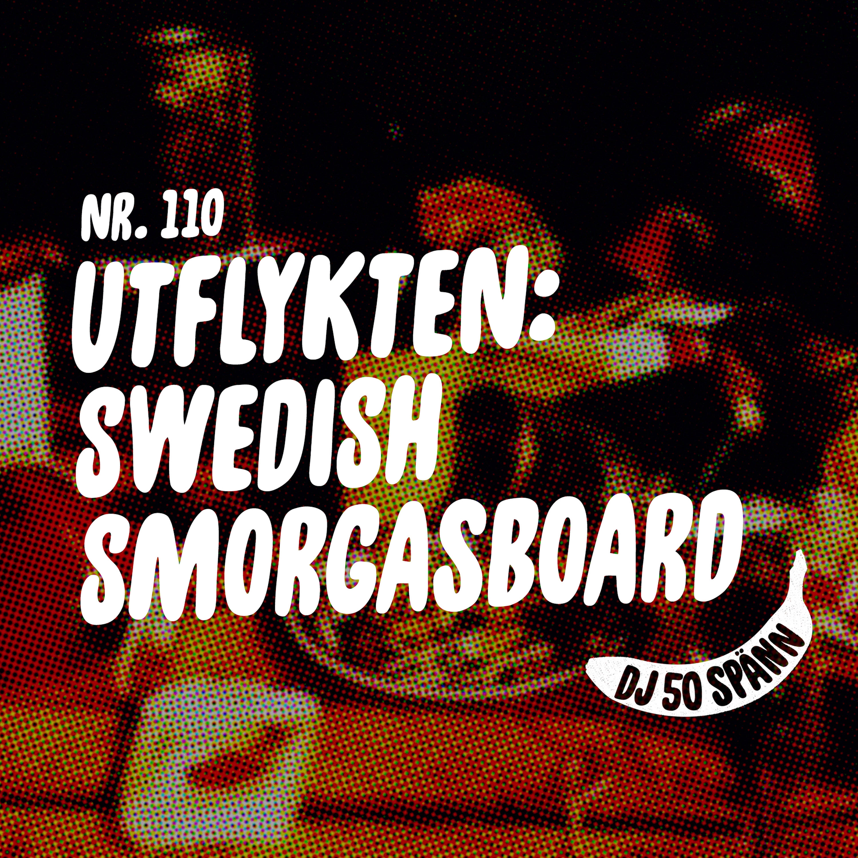 #110 Utflykten: Swedish Smorgasboard