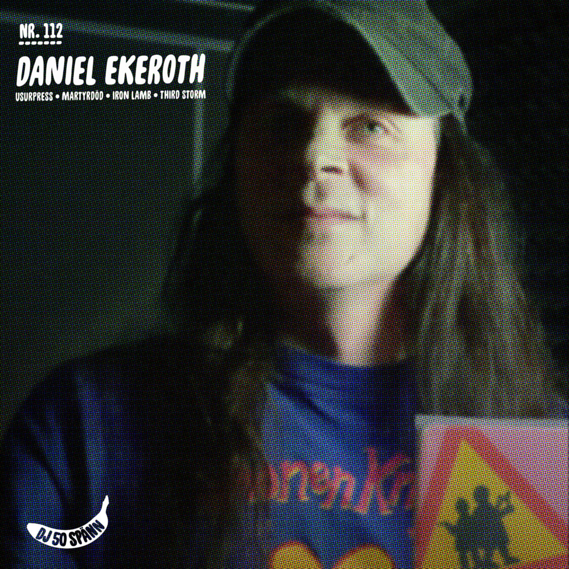 #112: Daniel Ekeroth bjuder på rivig rock'n'roll och svordomar 7 #112: Daniel Ekeroth bjuder på rivig rock’n’roll och svordomar