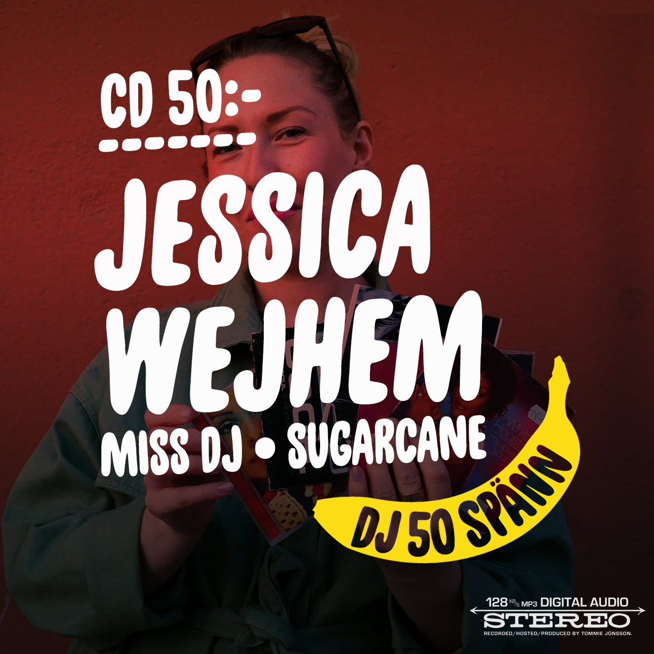 #114: Jessica Wejhem [MissDJ] gräver CD