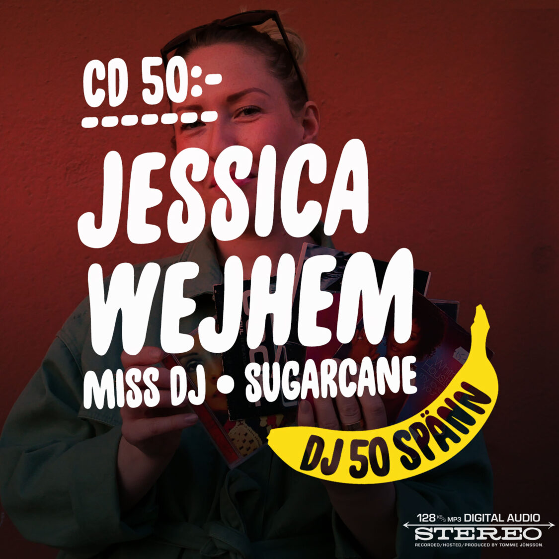#114: Jessica Wejhem [MissDJ] gräver CD