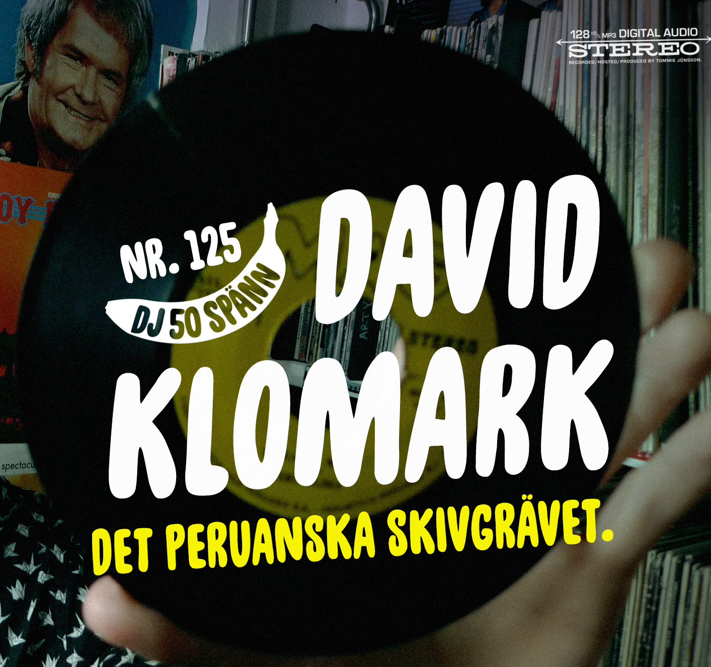 125: David Klomark – Peruansk vinyl utan omslag