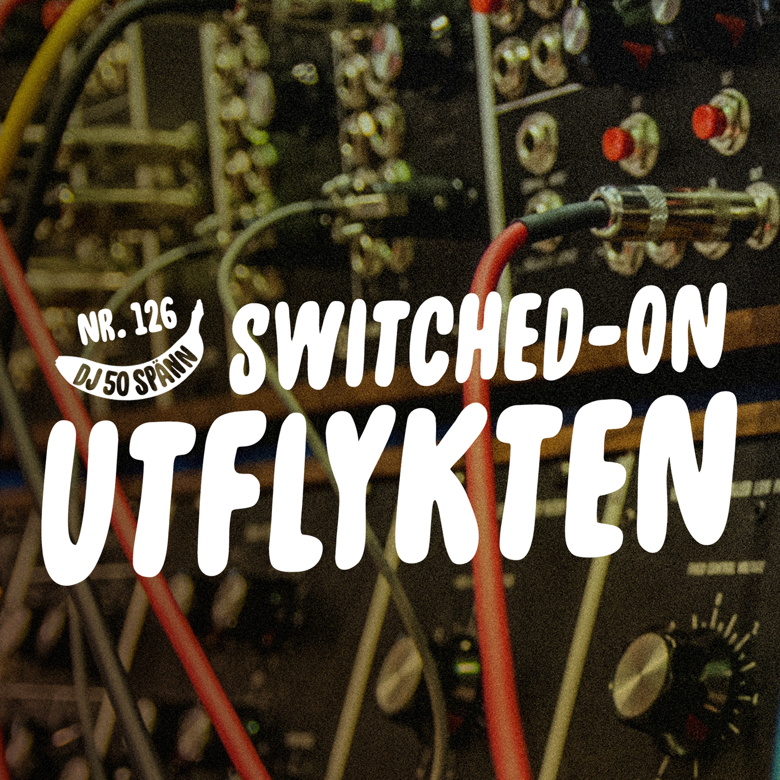 126: Switched-On Utflykten