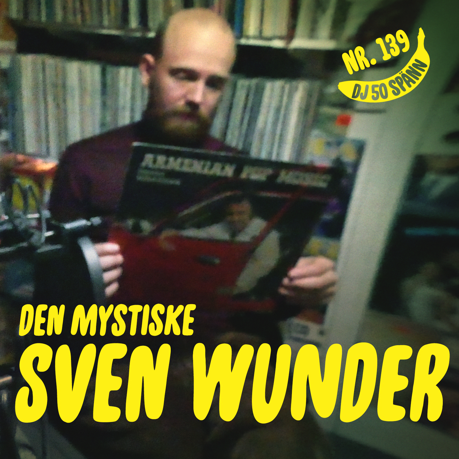 139. Muzak och mystik med Sven Wunder