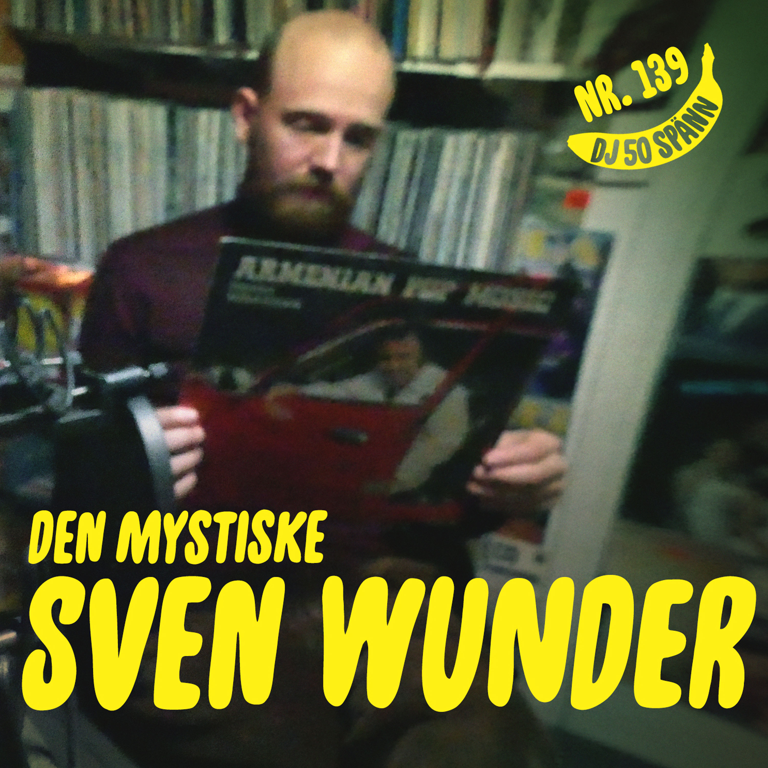 139. Muzak och mystik med Sven Wunder