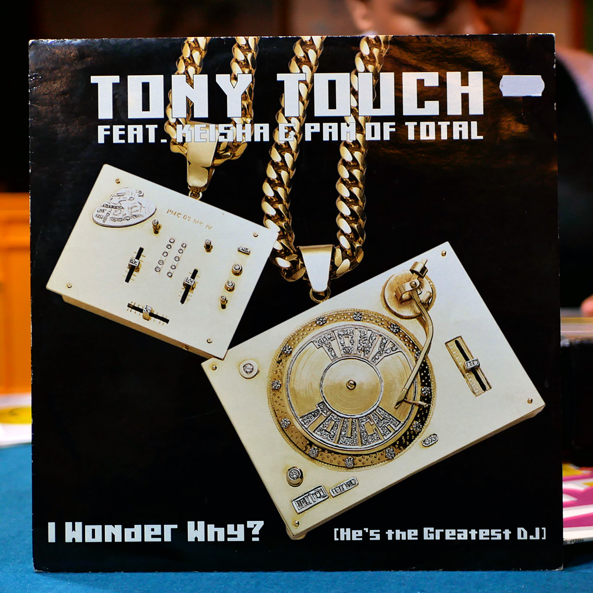 Tony Touch feat. Keisha & Pam* of Total – I Wonder Why? (He's the Greatest DJ) [12", 2000]