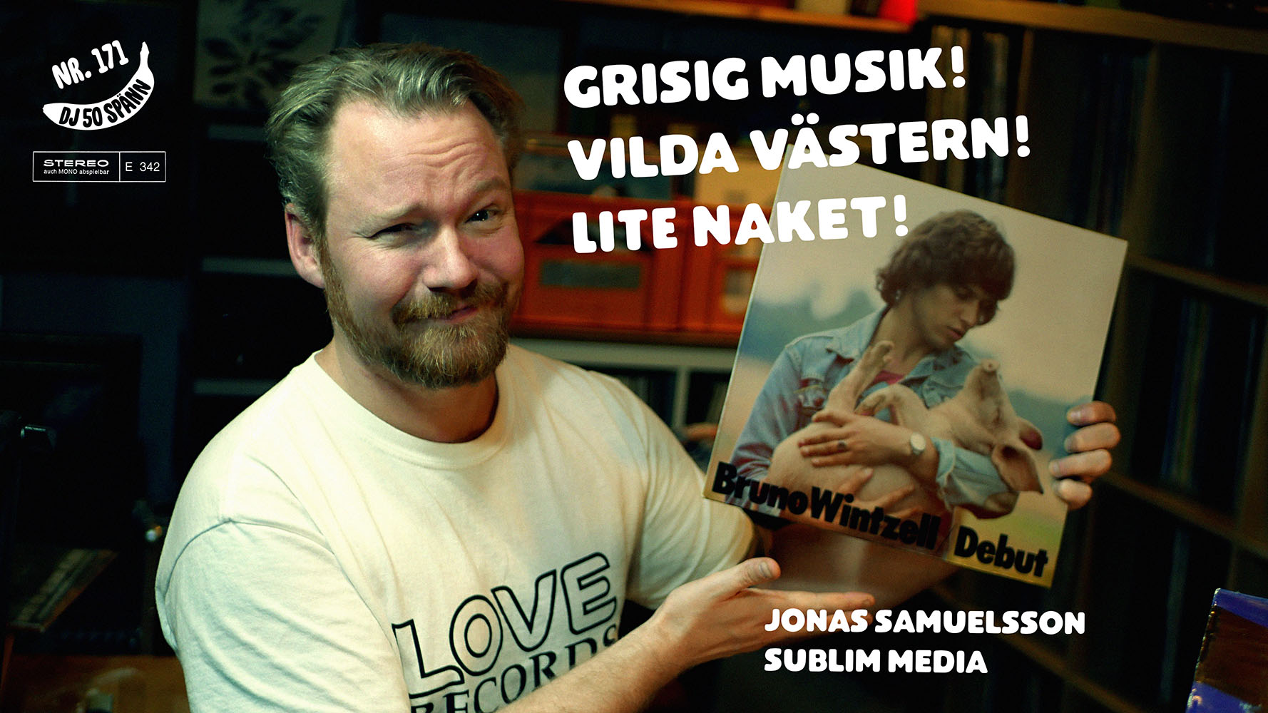 DJ50:- nr 173: Sublim Media AKA Jonas Samuelsson bjuder på grismusik, western och lite naket.