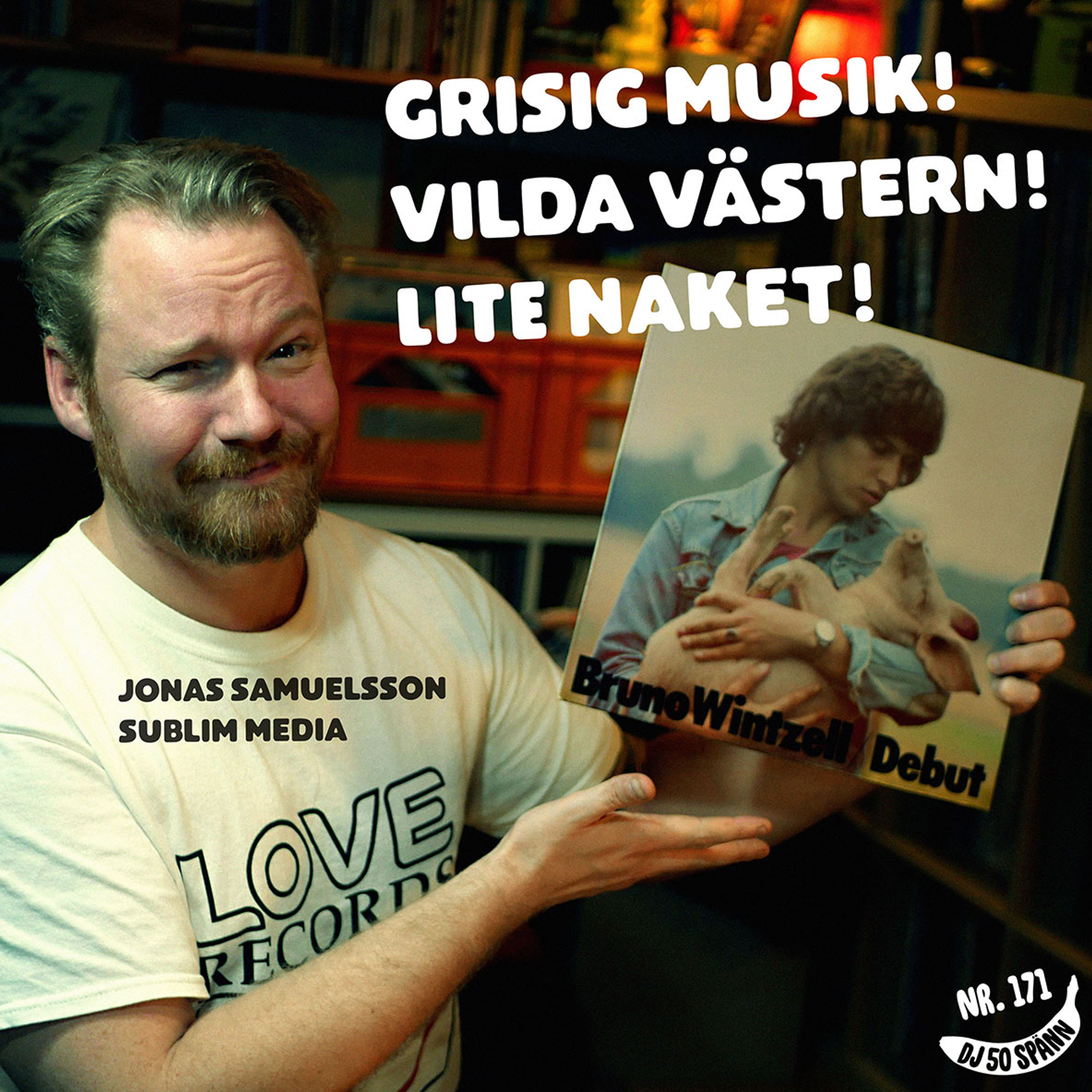Sublim Media bjuder på grismusik, western och lite naket. 37 Sublim Media bjuder på grismusik, western och lite naket.