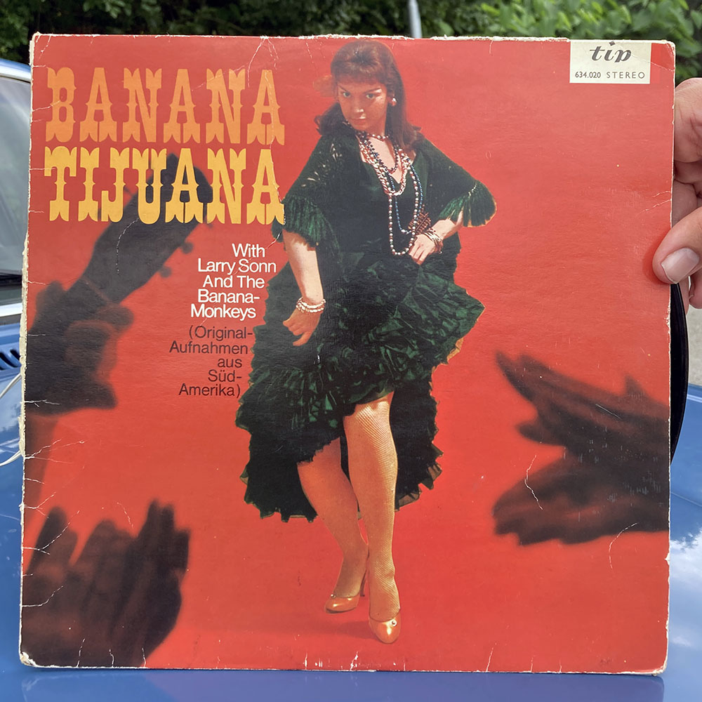 Larry Sonn and The Banana-Monkeys – Banana Tijuana [LP, okänt årtal]
