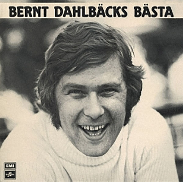 Bernt Dahlbäck – Bernt Dahlbäcks bästa [LP, compilation, 1980]