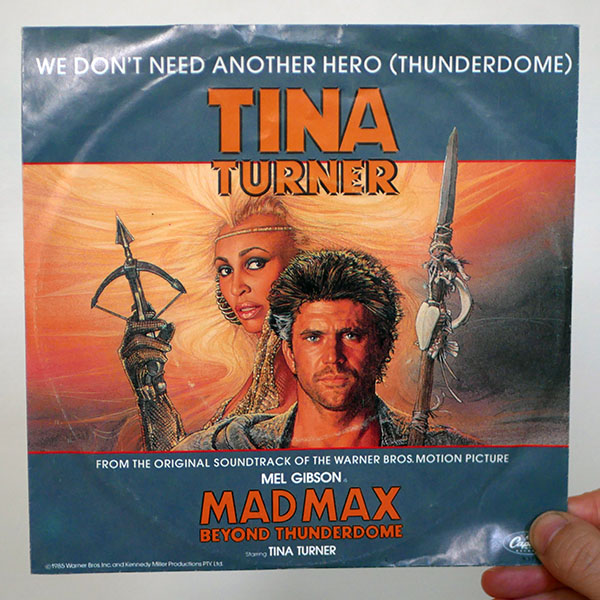 Tina Turner – We Don't Need Another Hero (Thunderdome) [7", 1995]