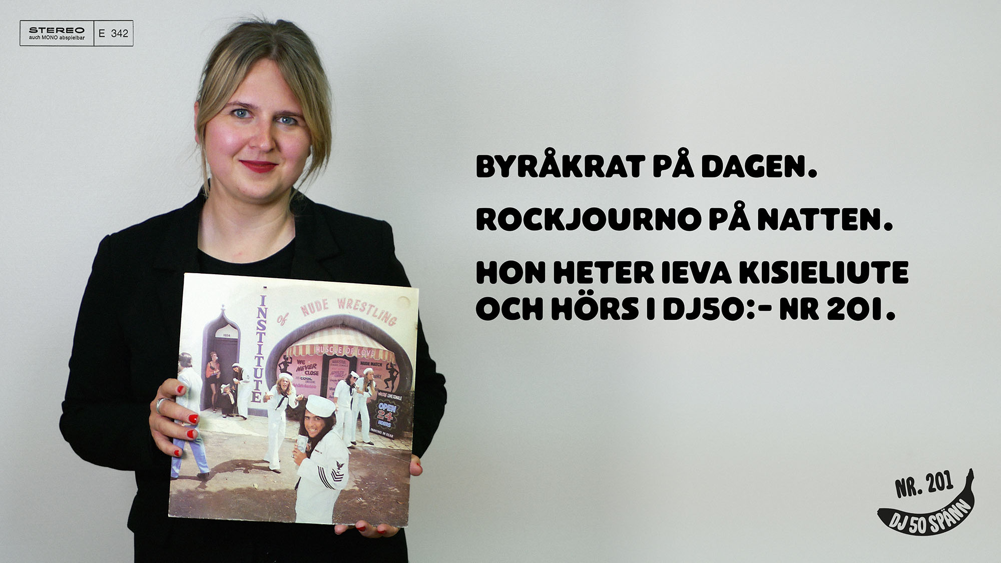 DJ50:- nr 201: Ieva Kisieliute – byråkrat på dagen, rockjournalist på natten