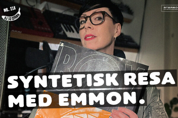 DJ50:- nr 218: Syntetisk resa med Emmon