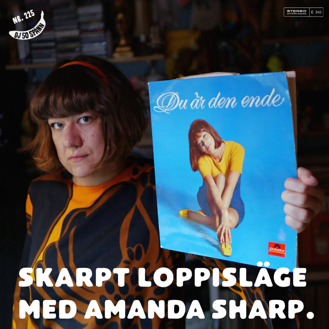 DJ50:- nr 225: Skarpt loppisläge med Amanda Sharp