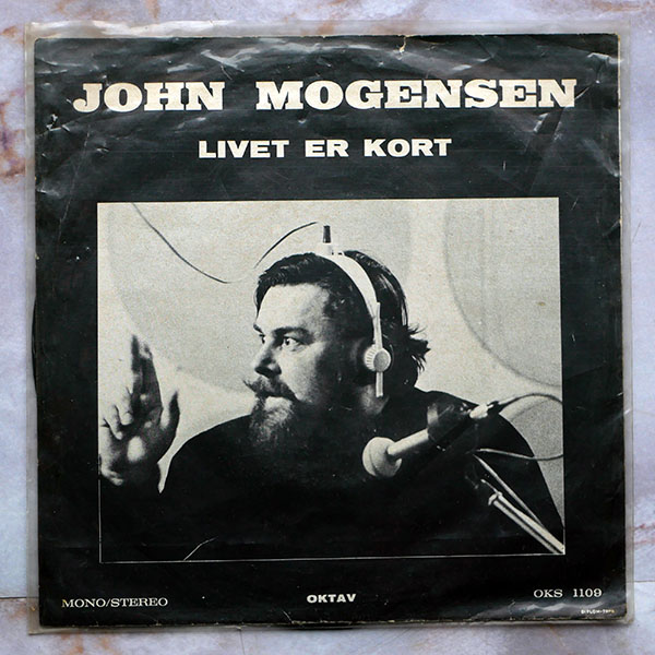 John Mogensen – Der er noget galt i Danmark / Livet er kort [7”, 1971]